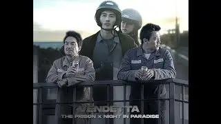 vendetta (The Prison x Night In Paradise)