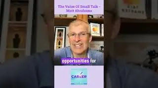 The Value Of Small Talk - Matt Abrahams
