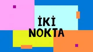 İKİ NOKTA( Noktalama İşaretleri)