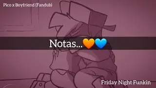 Nᴏᴛᴀs... [🧡Pɪᴄᴏ x Bᴏʏғʀɪᴇɴᴅ💙] || FNF Fᴀɴᴅᴜʙ || Lᴇᴇʀ Dᴇsᴄʀɪᴘᴄɪᴏ́ɴ