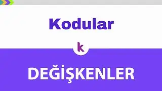 Kodular Değişkenler ve Kullanımları