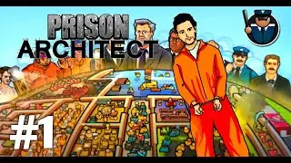 Prison Architect №1 - Как построить тюрьму?