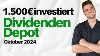 1.500€ in Aktien investiert 📈 | Dividenden Depot Oktober 2024