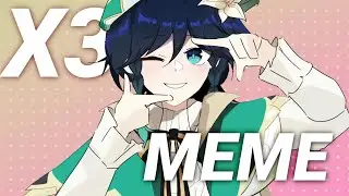 X3 || Animation Meme [Genshin Impact] REMAKE