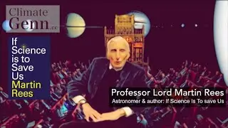 Lord Martin Rees - The public need to show politicians they care for them to act