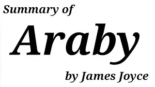 Summary of "Araby" by James Joyce