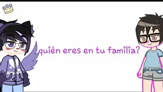 El reto consiste en decir quién eres de tu familia😈|sb-kunUwU