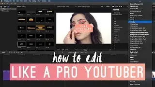 HOW TO EDIT LIKE A PRO YOUTUBER IN FINAL CUT PRO X | BEAUTY EDITING 101
