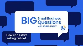 How can I start selling online? | Big Small Business Questions | Constant Contact