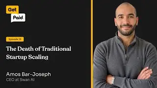 013: The Death of Traditional Startup Scaling | Amos Bar-Joseph (Swan)