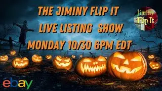 Jiminy Flip It Live Listing Show - Happy Halloween