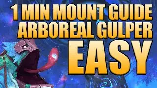 1 MINUTE MOUNT GUIDE | ARBOREAL GULPER EASY SHADOWLANDS MOUNT