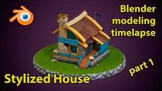 Blender timelapse modeling | Stylized house | part 1