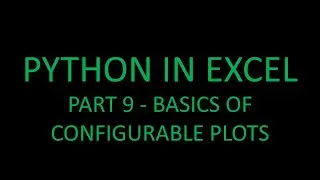 Python in Excel! Part 9 - Basics of configurable plots! 🐍📊