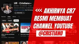 AKUN YOUTUBE RESMI UR CRISTIANO RONALDO | @cristiano
