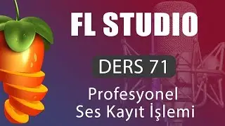 FL Studio Dersleri 71 - Profesyonel Ses Kayıt İşlemi