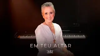 EM TEU ALTAR | Suely Façanha | Clipe Oficial