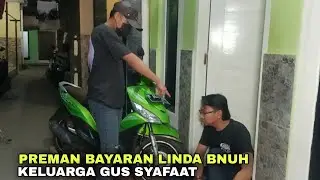 LINDA ANAK DURHAKA SEWA PREMAN HABISI GUS SYAFAAT & USTADZ NASIHIN