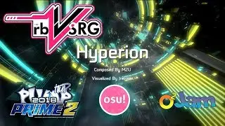 [rbVSRG] M2U – Hyperion (AJIekceu, Nemesis, StepanKirdin) [Pump It Up, O2Jam U, osu!mania]