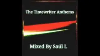 The Timewriter Anthems