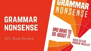 EFL Book Review - Grammar Nonsense and What to Do About It