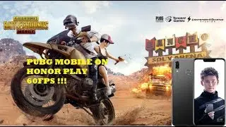 PUBG MOBILE ON HONOR PLAY 60 FPS !  [INTERNAL AUDIO - NO ROOT]