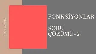 2020 AYT-TYT FONKSİYONLAR - YENİ MÜFREDATA UYGUN-AYRINTILI- SORU ÇÖZÜMÜ TEST -2