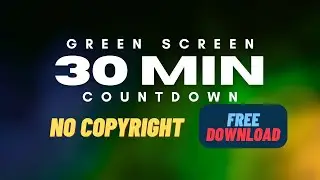 30 Minute Countdown 4K Timer Green Screen – Free VFX Overlay for Editors