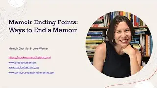 Memoir Ending Points - Memoir Chat with Brooke Warner