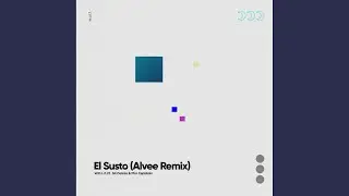 El Susto (Alvee Remix)