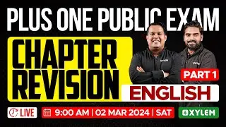 Plus One English - Public Exam - Chapter Revision - Part 1 | Xylem Plus One