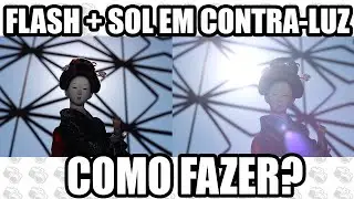Flash + Sol em Contra-Luz, como fazer?