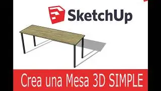Crea una Mesa Simple 3D con SketchUp