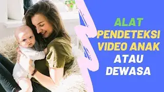 Alat Pendeteksi Konten Video Anak