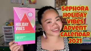 Sephora Holiday Vibes Advent Calendar 2021 Unboxing