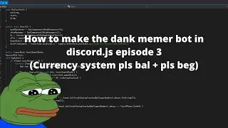 How to make the dank memer bot in discord episode 3(Currency Pls bal and pls beg)