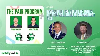 Overcoming the Valley of Death: Startup Solutions in Government Tech | The Pair Program Ep44