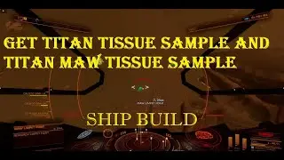 Elite Dangerous - Pulse Wave Xeno Scanner - Get Titan Tissue Sample and Titan Maw Tissue Sample