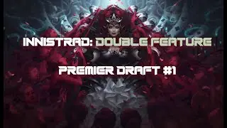 Innistrad Double Feature Draft 1