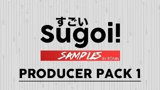 Producer Samples & Presets Pack 1 (FREE DOWNLOAD) | Sugoi Samples