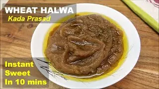 Wheat Halwa (Kada Prasad) - Soft, Velvety sweet with Ghee, Sugar & Wheat flour, Just in 10 mins!!