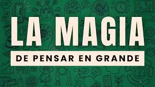 La Magia de Pensar en Grande - David Schwartz