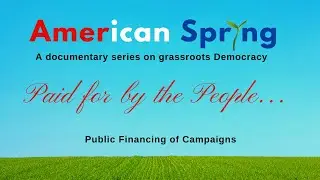 Paid for by the People: Public Financing of Campaigns