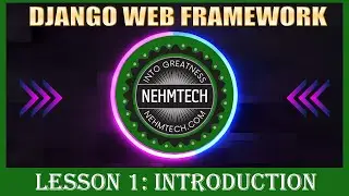 DJANGO WEB FRAMEWORK | LESSON 1 | INTRODUCTION