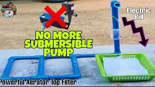 DIY TOP FILTER w/o SUBMERSIBLE PUMP, using aerator pump only with lower electricity consumption.🇵🇭