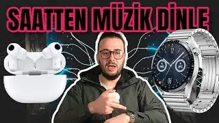 Saatten Müzik Dinle (Watch GT3, kulaklıkla Nasıl Bağlanır?) - Laktozsuz Teknoloji