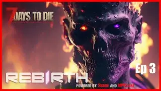 Rebirth Mod Ep3 (7 Days to Die)