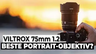 Viltrox 75mm f1.2 E Mount I Das BESTE APS-C Potrait Objektiv???