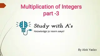 Integers (part-3)|multiplication of integers|Hindi| by Alok Yadav|