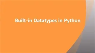 Built-in Datatypes in Python | Python Programming | VHNSNC (Autonomous)